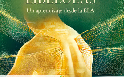 El Aleteo de las LIBÉLULAS: Un aprendizaje desde la ELA