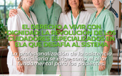 El derecho a vivir con dignidad: La revolución de los cuidadores especializados en la que se desafía al sistema