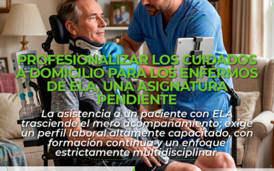 Profesionalizar los cuidados a domicilio para los enfermos de ELA, una asignatura pendiente